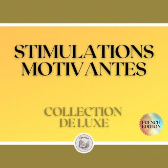 [French] - STIMULATIONS MOTIVANTES: COLLECTION DE LUXE (3 LIVRES)