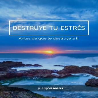 [Spanish] - Destruye tu estrés ante de que te destruya a ti