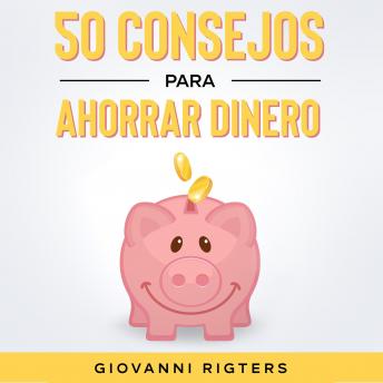 [Spanish] - 50 Consejos Para Ahorrar Dinero