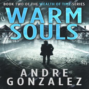 Warm Souls (Wealth of Time Series, Book 2)