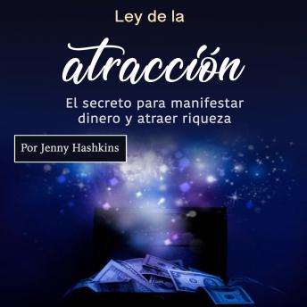 [Spanish] - Ley de la atracción: El secreto para manifestar dinero y atraer riqueza