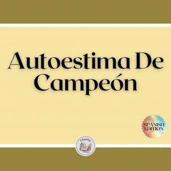 [Spanish] - Autoestima De Campeón