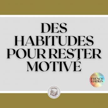 [French] - DES HABITUDES POUR RESTER MOTIVÉ