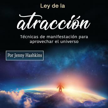 [Spanish] - Ley de la atracción: Técnicas de manifestación para aprovechar el universo