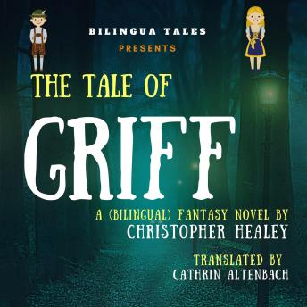 [German] - The Tale of Griff: A Bilingual Fantasy Story for German Learners