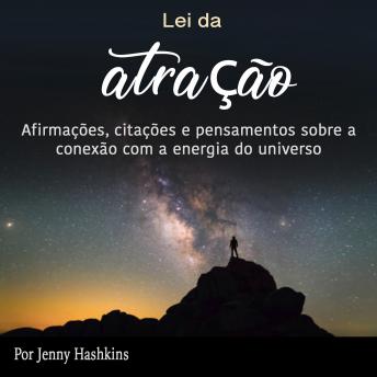 [Portuguese] - Lei da atração: Afirmações, citações e pensamentos sobre a conexão com a energia do universo