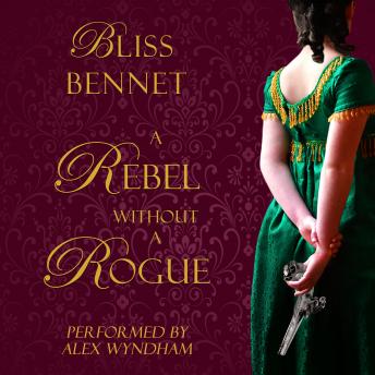 Rebel without a Rogue, Bliss Bennet