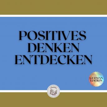 [German] - POSITIVES DENKEN ENTDECKEN
