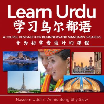 Download Learn Urdu a course designed for beginners and Mandarin Speakers by Naseem Uddin, Annie Bong Shy Siew