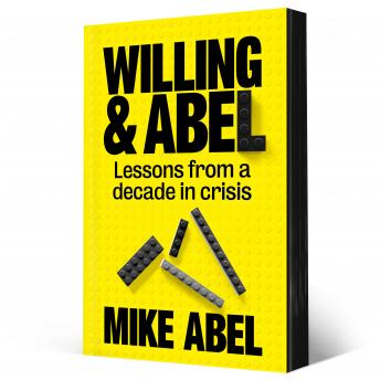 Download WILLING & ABEL: Lessons from a decade in crisis by Mike Abel