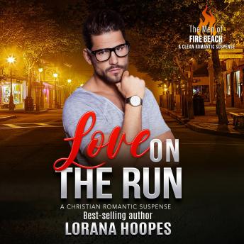 Love on the Run: A Clean Romantic Suspense Short Story, Lorana Hoopes
