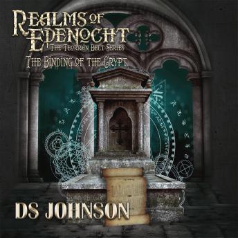 Realms of Edenocht The Binding of the Crypt: A Young Adult Action Adventure Fantasy