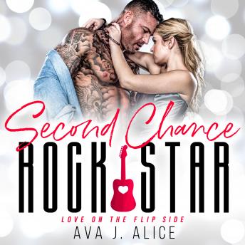Second Chance Rock Star: Love On The Flip Side
