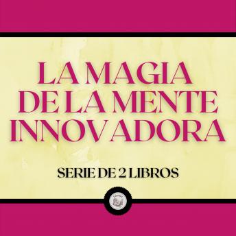 [Spanish] - La Magia de la Mente Innovadora (Serie de 2 Libros)