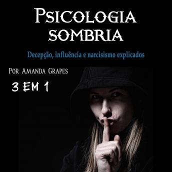 [Portuguese] - Psicologia sombria: Decepção, influência e narcisismo explicados
