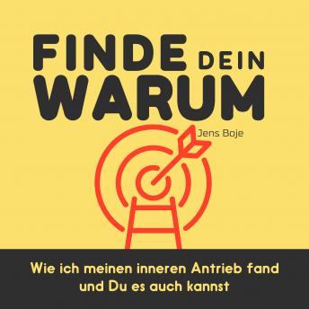 [German] - Finde dein WARUM: Wie ich meinen Inneren Antrieb fand und Du es auch kannst