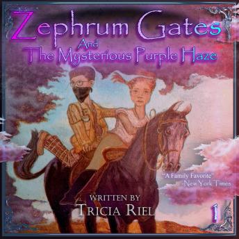 Zephrum Gates & The Mysterious Purple Haze: Book 1