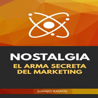 [Spanish] - Nostalgia: el arma secreta del Marketing