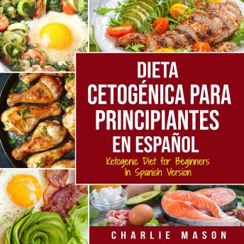 [Spanish] - Dieta cetogénica para principiantes En Español/ Ketogenic Diet for Beginners In Spanish Version