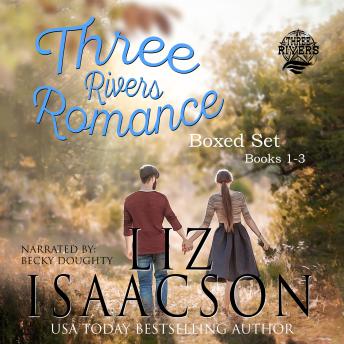 Three Rivers Ranch Boxed Set: Books 1 - 3: Second Chance Ranch, Third Time's the Charm, and Fourth and Long, Audio book by Liz Isaacson