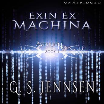 Exin Ex Machina: Asterion Noir Book 1
