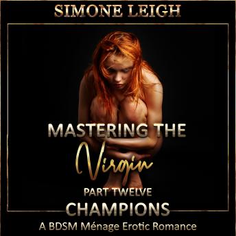 Champions: A BDSM Ménage Erotic Romance, Audio book by Simone Leigh
