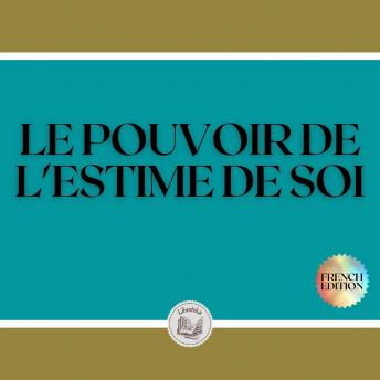 [French] - LE POUVOIR DE L'ESTIME DE SOI