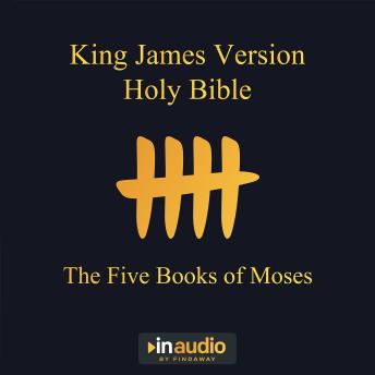 Listen King James Version Holy Bible - The Five Books of Moses By Uncredited Audiobook audiobook