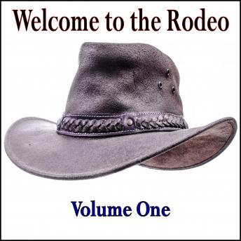 Welcome to the Rodeo - Volume One, Audio book by Hank Wilson