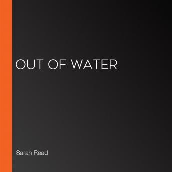 Out Of Water, Sarah Read