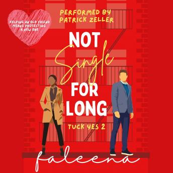 Not Single for Long: Tuck Yes, Book 2