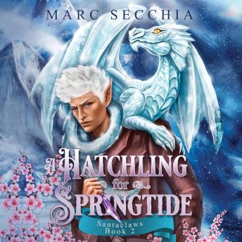 A Hatchling for Springtide: Santaclaws: Book 2