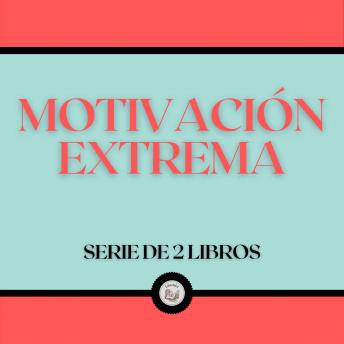 Motivación Extrema (Serie de 2 Libros), Libroteka 