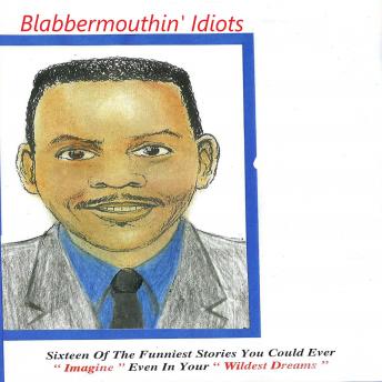 Download Blabbermouthing Idiots by James M. Spears