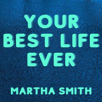 Your Best Life Ever