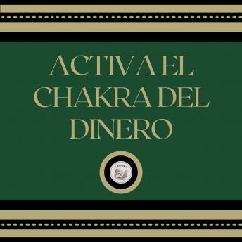 [Spanish] - Activa el Chakra del dinero