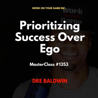 Prioritizing Success Over Ego