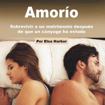 [Spanish] - Amorío: Sobrevivir a un matrimonio después de que un cónyuge ha estado engañando