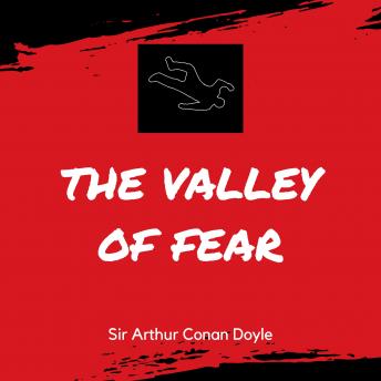 The Valley of Fear by Sir Arthur Conan Doyle audiobook