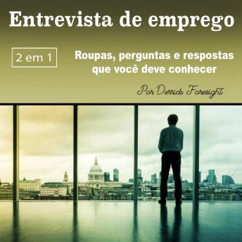 [Portuguese] - Entrevista de emprego: Roupas, perguntas e respostas que você deve conhecer