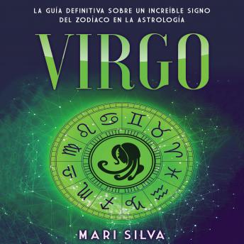 [Spanish] - Virgo: La guía definitiva sobre un increíble signo del Zodíaco en la astrología