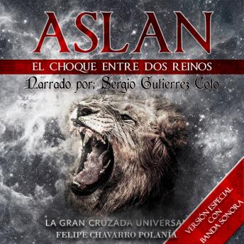 Aslan El Choque Entre Dos Reinos: Versión Especial Con Banda Sonora