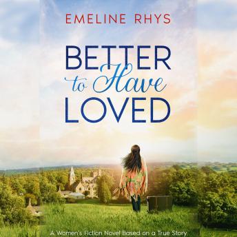 Better To Have Loved: A Journey of Love, Loss, and Survival