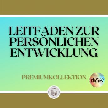 [German] - LEITFADEN ZUR PERSÖNLICHEN ENTWICKLUNG: PREMIUMKOLLEKTION (3 BÜCHER)