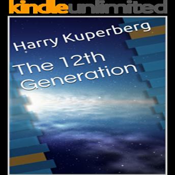 Download 12th Generation: Adventures through Time and Space by Harry Kuperberg