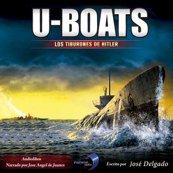 U-BOATS: Los Tiburones de Hitler