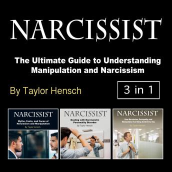 Narcissist: The Ultimate Guide to Understanding Manipulation and Narcissism, Taylor Hench