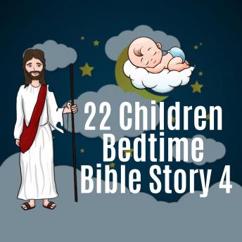 22 Children Bedtime Bible Story 4: 22 Bedtime Bible Story Book 4