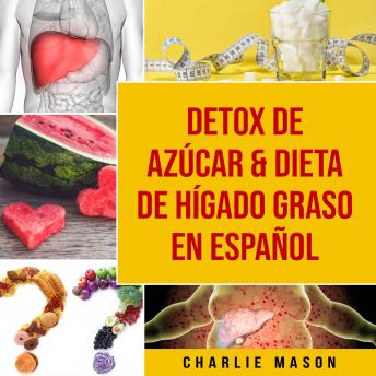 [Spanish] - Detox de Azúcar & Dieta de hígado graso En Español