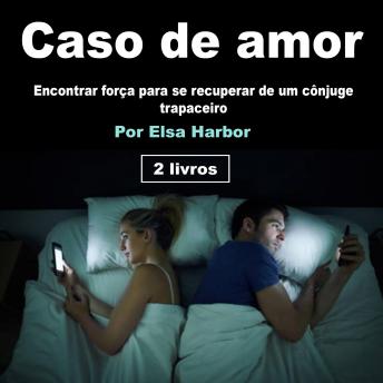 [Portuguese] - Caso de amor: Encontrar força para se recuperar de um cônjuge trapaceiro